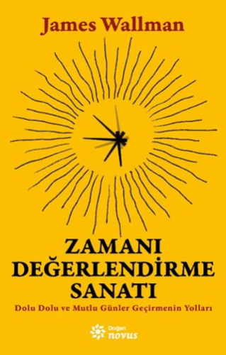 Zamanı Değerlendirme Sanatı James Wallman