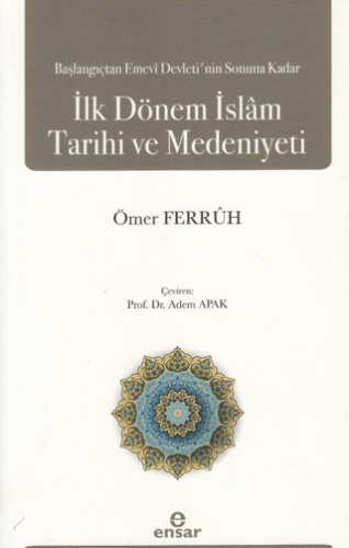 İlk Dönem İslam Tarihi ve Medeniyeti Ömer Ferruh