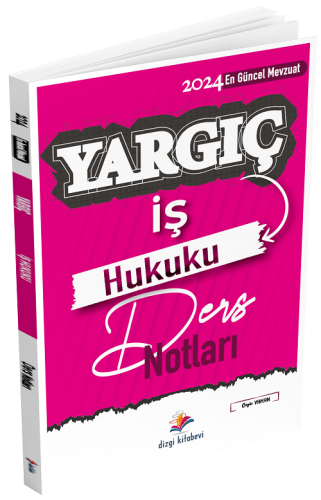 Dizgi Kitap Yayınları 2024 Yargıç Hakimlik ve HMGS İş Hukuku Ders Notl