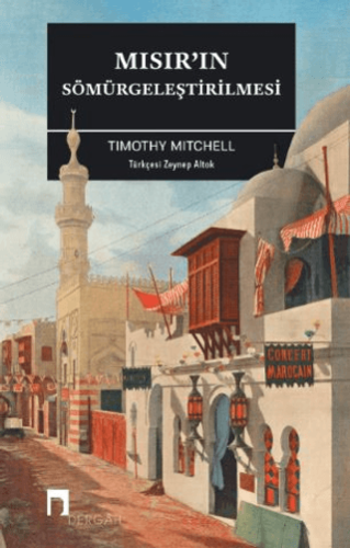 Mısır’ın Sömürgeleştirilmesi Timothy Mitchell