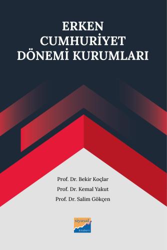 Genel Konular, - Siyasal Kitabevi - Erken Cumhuriyet Dönemi Kurumları