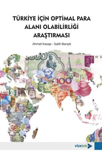 Türkiye İçin Optimal Para Alanı Olabilirliği Araştırması Ahmet Kasap