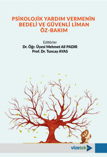 Psikolojik Yardım Vermenin Bedeli ve Güvenli Liman Öz-Bakım Tuncay Aya