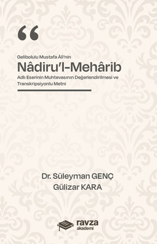 Gelibolulu Mustafa Alî’nin “Nadiru’l-Meharib” Adlı Eserinin Muhtevasın