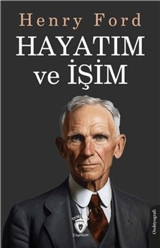 Hayatım ve İşim Henry Ford