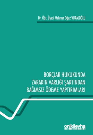 Borçlar Hukukunda Zararın Varlığı Şartından Bağımsız Ödeme Yaptırımlar