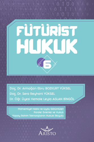 Fütürist Hukuk - 6 Armağan Ebru Bozkurt Yüksel