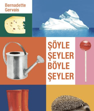 Şöyle Şeyler Böyle Şeyler Bernadette Gervais