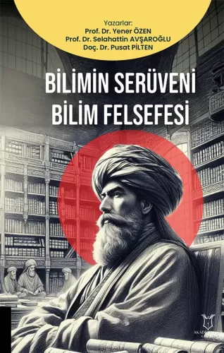 Bilimin Serüveni Bilim Felsefesi Yener Özen