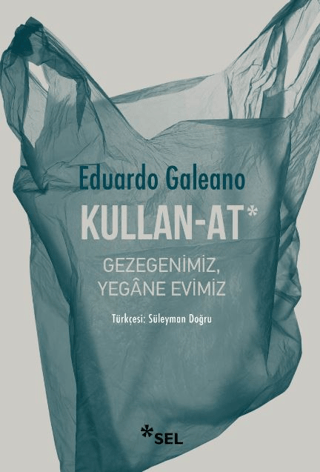 Kullan - At Eduardo Galeano