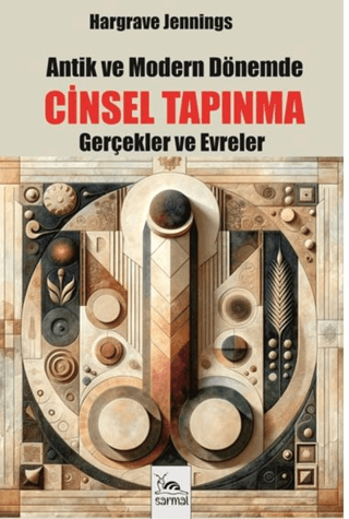 Sağlık, - Sarmal Kitabevi - Antik ve Modern Dönemde Cinsel Tapınma