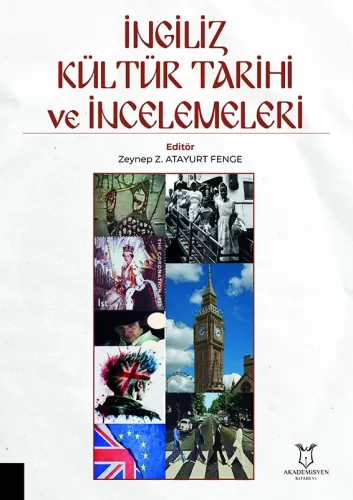 İngiliz Kültür Tarihi ve İncelemeleri Zeynep Z. Atayurt Fenge