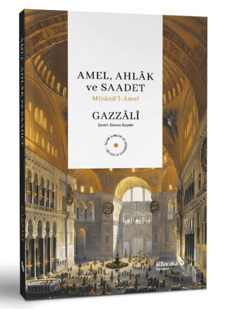 Amel, Ahlak ve Saadet Mizanü’l-Amel Ebu Hamid el-Gazzali