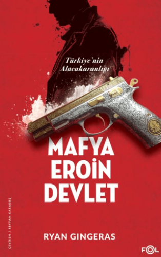 Mafya, Eroin, Devlet Ryan Gingeras