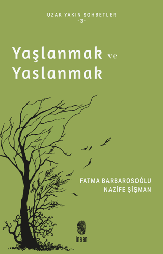 Yaşlanmak ve Yaslanmak Fatma Barbarosoğlu