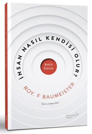 İnsan Nasıl Kendi ̇si ̇ Olur? Roy F. Baumeister