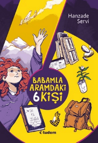 Babamla Aramdaki 6 Kişi Hanzade Servi