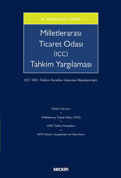 Milletlerarası Ticaret Odası (ICC) Tahkim Yargılaması Mustafa Kaan Cey