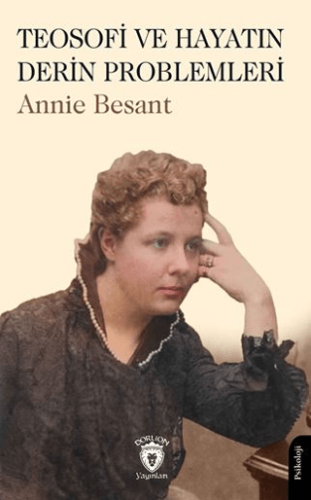 Teosofi ve Hayatın Derin Problemleri Annie Besant