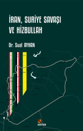 İran, Suriye Savaşı ve Hizbullah Suat Ayhan