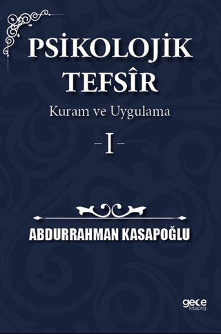 Psikolojik Tefsîr Kuram ve Uygulama 1 Abdurrahman Kasapoğlu