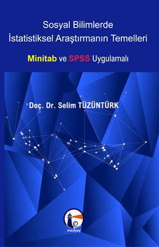 Sosyal Bilimlerde İstatistiksel Araştırmanın Temelleri Minitab ve SPSS