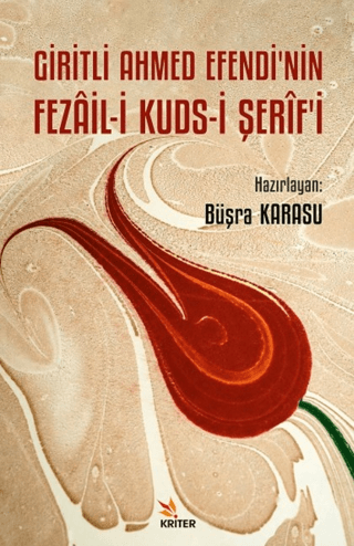 Giritli Ahmed Efendi’nin Fezail-i Kuds-i Şerif’i Büşra Karasu