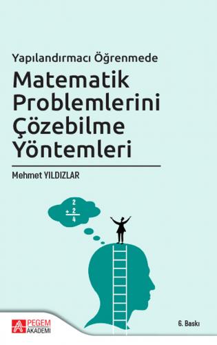 Matematik Problemlerini Çözebilme Yöntemleri Mehmet Yıldızlar