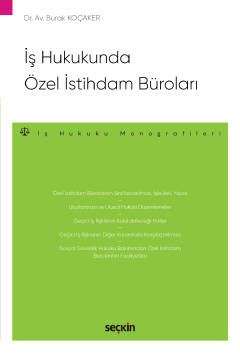 İş Hukukunda Özel İstihdam Büroları Burak Koçaker