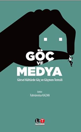 Göç ve Medya Fahrünnisa Kazan