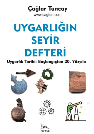 Uygarlığın Seyir Defteri Çağlar Tuncay