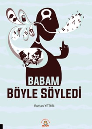 Babam Böyle Söyledi Burhan Yetkil