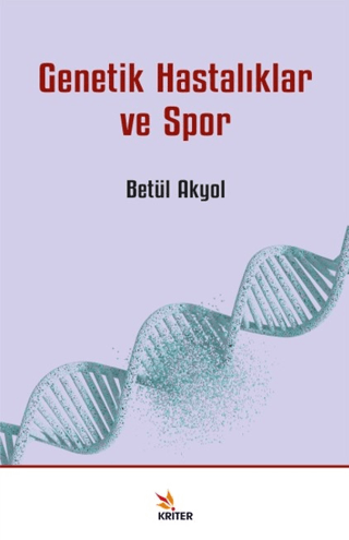 Genetik Hastalıklar ve Spor Betül Akyol