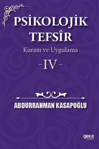 Psikolojik Tefsîr Kuram ve Uygulama 4 Abdurrahman Kasapoğlu