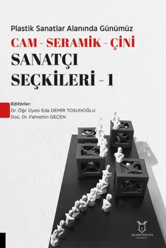 Sanat, - Akademisyen Kitabevi - Günümüz - Cam- Seramik-Çini Sanatçı Se