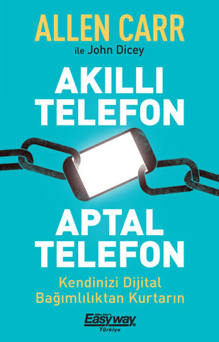 Akıllı Telefon Aptal Telefon Kendinizi Dijital Bağımlılıktan Kurtarın 