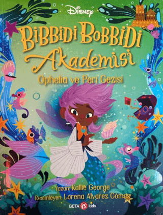 Bibbidi Bobbidi Akademisi Ophelia ve Peri Gezisi Kallie George