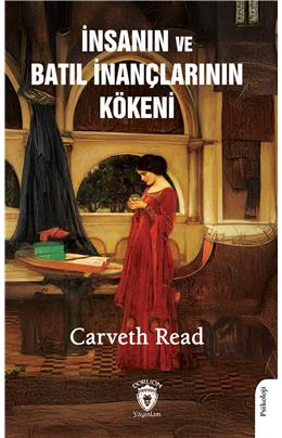 İnsanın Ve Batıl Inançlarının Kökeni Carveth Read