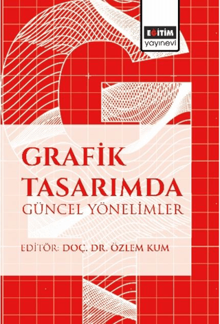 Sanat, - Eğitim Yayınevi - Grafik Tasarımda Güncel Yönelimler