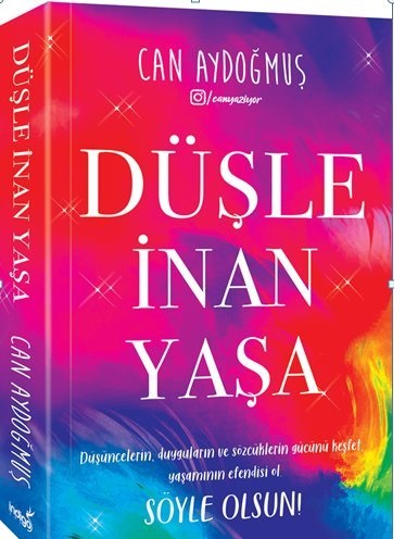 Düşle İnan Yaşa Can Aydoğmuş