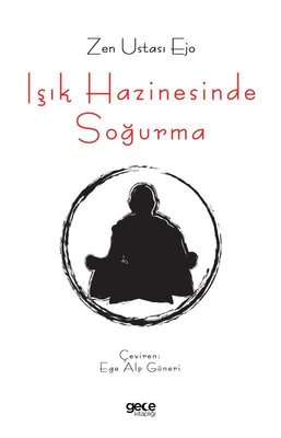 Işık Hazinesinde Soğurma Zen Ustası Ejo