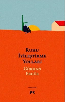 Ruhu İyileştirme Yolları Gökhan Ergür