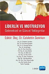 Liderlik ve Motivasyon Geleneksel ve Güncel Yaklaşımlar Celaleddin Ser