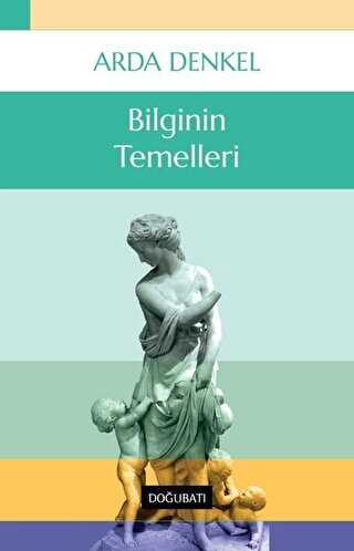 Bilginin Temelleri Arda Denkel