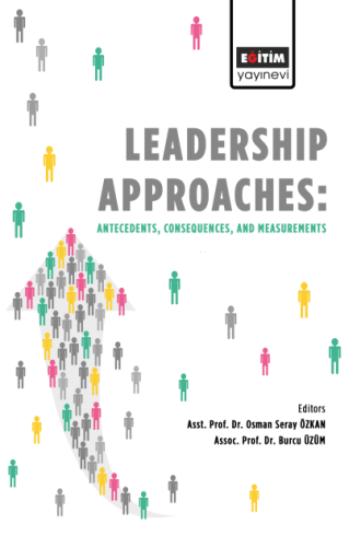 Leadership Approaches Antecedents, Consequences, and Measurements Kole