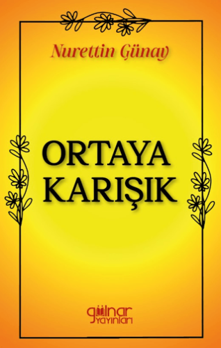 Ortaya Karışık Nurettin Günay