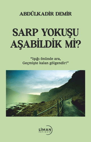 Sarp Yokuşu Aşabildik Mi? Abdülkadir Demir