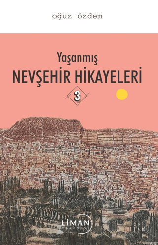 Yaşanmış Nevşehir Hikayeleri Oğuz Özdemir