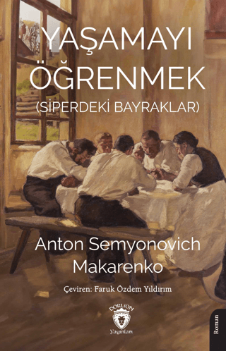 Yaşamayı Öğrenmek Anton Semyonovich Makarenko