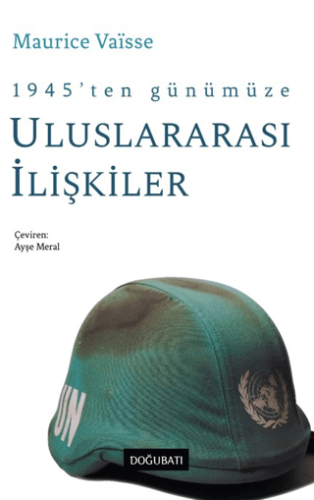 1945' ten Günümüze Uluslararası İlişkiler Maurice Vaisse